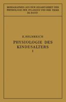 Physiologie Des Kindesalters: Erster Teil: Vegetative Funktionen 3642985858 Book Cover