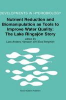 Nutrient Reduction and Biomanipulation as Tools to Improve (DEVELOPMENTS IN HYDROBIOLOGY Volume 140) 0792359550 Book Cover