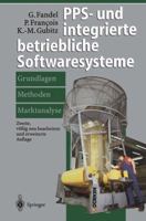 Pps- Und Integrierte Betriebliche Softwaresysteme: Grundlagen, Methoden, Marktanalyse 3642645348 Book Cover