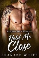 Hold Me Close 1548890391 Book Cover