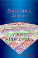 Substance Abuse: Introduction to Theory and Practice 1884213766 Book Cover