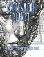 CYBER MECH PLANET: Year 9042 Sci-Fi Coloring book B0C2SG69M2 Book Cover