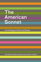 The American Sonnet: An Anthology of Poems and Essays 1609388712 Book Cover