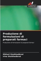 Produzione di formulazioni di preparati farmaci (Italian Edition) 6209940668 Book Cover