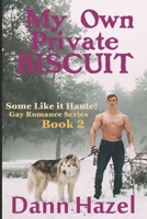 MY OWN PRIVATE BISCUIT B0C9S8W4ZT Book Cover