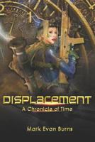 Displacement: A Chronicle of Time 1793253528 Book Cover
