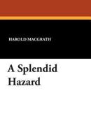 A Splendid Hazard 1502390868 Book Cover