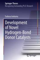 Development of Novel Hydrogen-Bond Donor Catalysts 4431542302 Book Cover