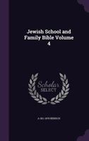 Jewish School and Family Bible, Vol. 4: Containing the Hagiography, Newly Translated (Classic Reprint) 1356033148 Book Cover