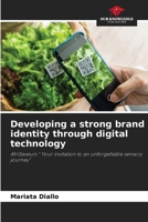Developing a strong brand identity through digital technology: AfriSaveurs " Your invitation to an unforgettable sensory journey" 6208819288 Book Cover