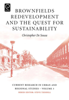 Brownfields Redevelopment and the Quest for Sustainability, Volume 3 (Current Research in Urban and Regional Studies) (Current Research in Urban and Regional Studies) 0080453589 Book Cover