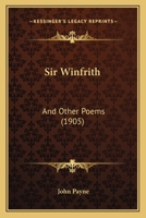 Sir Winfrith: And Other Poems 1011037319 Book Cover