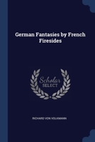 German Fantasies by French Firesides 1022474863 Book Cover