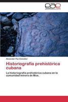 Historiografia Prehistorica Cubana 3848452510 Book Cover