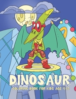 Dinosaur Coloring Book for Kids Age 4-12: Superhero coloring book for kids ages 3-5 B09FS31TXR Book Cover