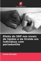 Efeito do SRP nos níveis de lípidos e da tiroide em indivíduos com periodontite (Portuguese Edition) 6207708725 Book Cover