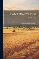 Plantepatologi: Haandbog I Læren Om Plantesygdomme For Landbrugere, Havebrugere, Og Skovbrugere... (Danish Edition) 1022309218 Book Cover