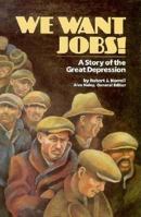Steck-Vaughn Stories of America: Student Reader We Want Jobs, Story Book 0811480690 Book Cover
