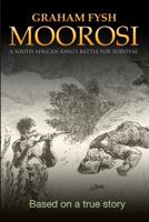 Moorosi: A South African King's Battle for Survival 0962898732 Book Cover