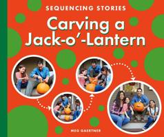 Carving a Jack-O'-Lantern 1503835073 Book Cover