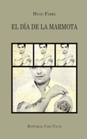 El d�a de la marmota 0464532108 Book Cover