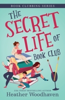 The Secret Life of Book Club 0989074153 Book Cover