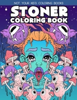 Stoner Coloring Book: Stoner Coloring Books For Adults B088VRW297 Book Cover
