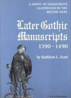 Later Gothic Manuscripts (Survey of Manuscripts Illuminated in the British Isles) 0905203046 Book Cover
