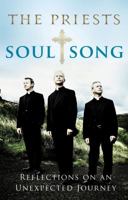 Soul Song: Reflections On An Unexpected Journey by The Priests 1848271093 Book Cover