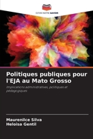 Politiques publiques pour l'EJA au Mato Grosso 6205229102 Book Cover