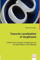 Towards Localization of Anglicisms: A Data-driven Aanalysis of Anglicisms on the Best Western Italia Website 3639014030 Book Cover