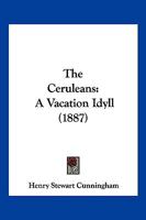 The Ceruleans: A Vacation Idyll 1120752957 Book Cover