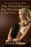 The World Beyond the Window & Other Stories 1636842445 Book Cover