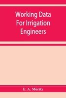 Working data for irrigation engineers 9353929296 Book Cover