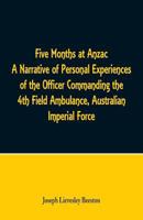 Five Months at Anzac 1973824159 Book Cover