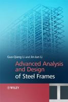 Advanced Analysis and Design of Steel Frames 0470030615 Book Cover