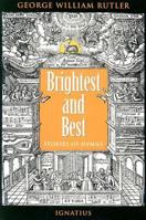 Brightest and Best: Stories of Hymns 0898706718 Book Cover