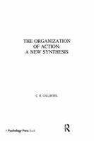 The Organization of Action: A New Synthesis 0898590094 Book Cover