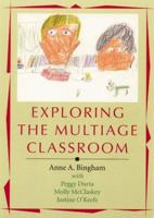 Exploring the Multiage Classroom 157110013X Book Cover