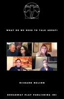 What Do We Need to Talk About? 0881458872 Book Cover