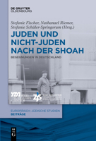 Juden Und Nicht-Juden Nach Der Shoah: Begegnungen in Deutschland 3110736810 Book Cover