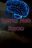 Vampire Mind Sudoku: Vampire Grade B099TX8424 Book Cover