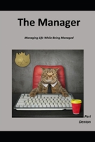 The Manager: Managing Life While Being Managed B08RGXBFN8 Book Cover
