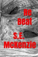 ReBeat: Because The Beat Must Pound 1928069835 Book Cover