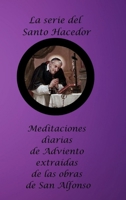 La serie del Santo Hacedor: Meditaciones diarias de Adviento extraídas de las obras de San Alfonso (Spanish Edition) 1962639193 Book Cover