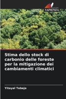 Stima dello stock di carbonio delle foreste per la mitigazione dei cambiamenti climatici (Italian Edition) 620838012X Book Cover