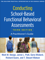 Conducting School-Based Functional Behavioral Assessments: A Practitioner's Guide (The Guilford Practical Intervention in Schools Series) 1606230271 Book Cover