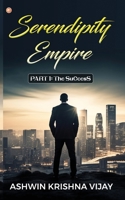 Serendipity Empire: PART 1: The SuCcesS B0CJJXM6RT Book Cover