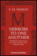 Mirrors to One Another: Emotion and Value in Jane Austen and David Hume 1405193484 Book Cover