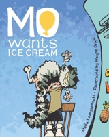 Mo Wants Ice Cream B0H79HG23R Book Cover
